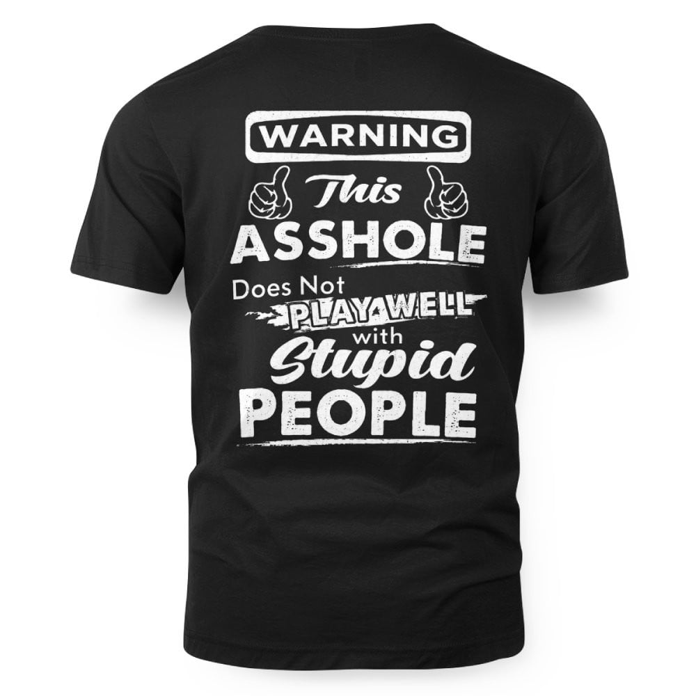 Warning This Asshole Shirt