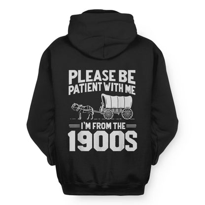 Please Be Patient I'm from The 1900s Funny Over The Hill Shirt