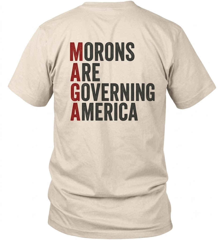 Morons Are Governing America Shirt