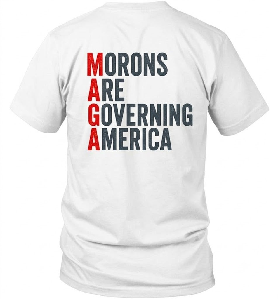 Morons Are Governing America Shirt