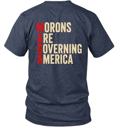 Morons Are Governing America Shirt