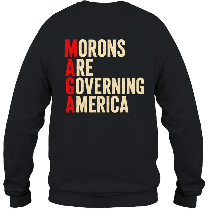 Morons Are Governing America Shirt