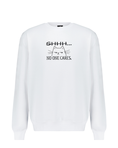 Shhh No One Cares Cat Embroidered Sweatshirt