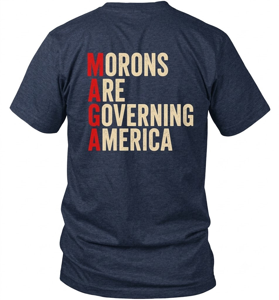 Morons Are Governing America Shirt