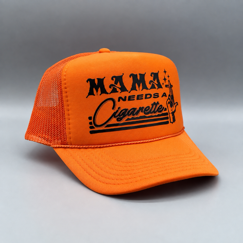 Mama Needs A Cigarette Trucker Hat Retro Orange SnapBack Cap Funny Humor