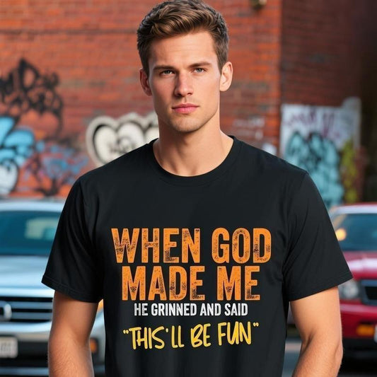 Funny Christian Humor T-Shirt, "When God Made Me He Grinned" Graphic Tee for Religious Gifts