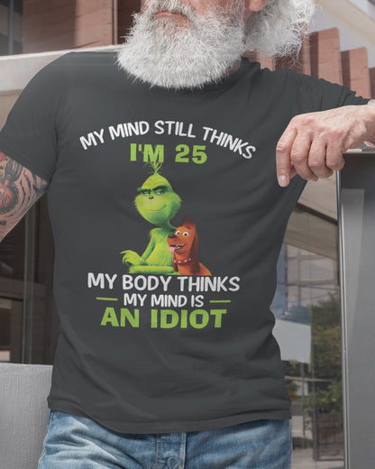 my-mind-thinks-i'm-25-my-body-thinks-i'm-an-idiot