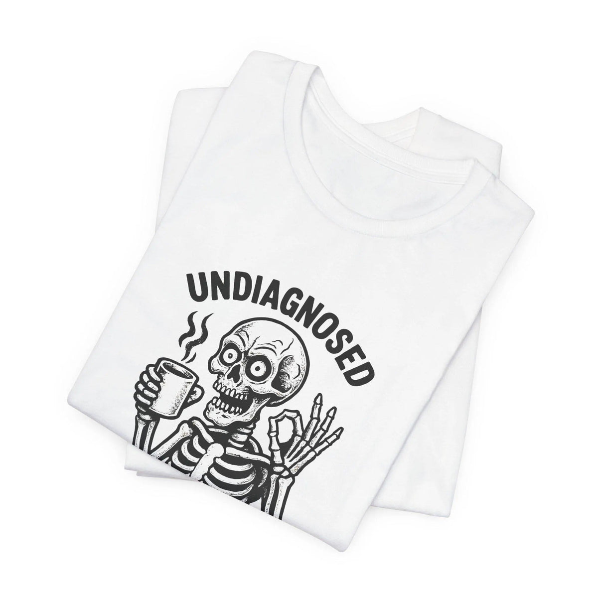 Undiagnosed Skeleton Halloween Coffee Shirt