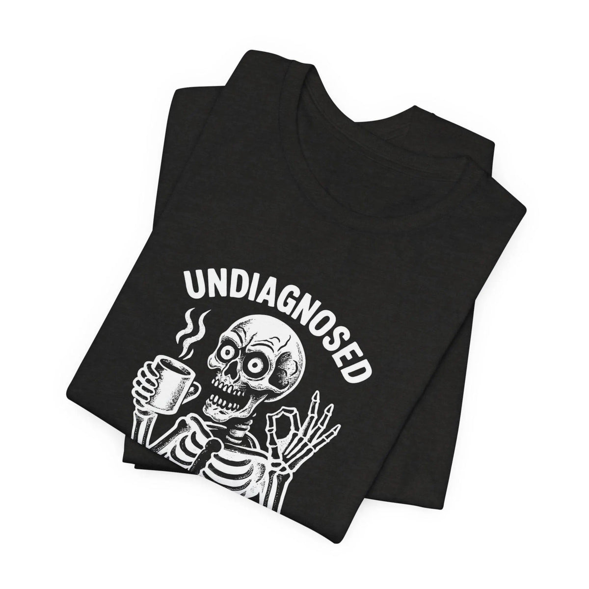 Undiagnosed Skeleton Halloween Coffee Shirt