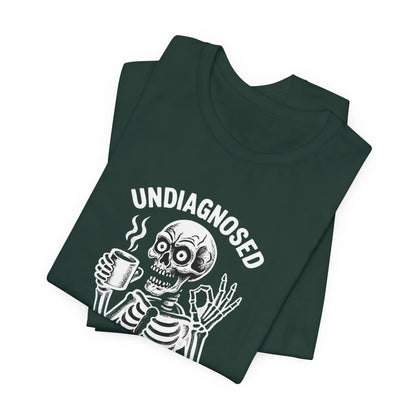 Undiagnosed Skeleton Halloween Coffee Shirt