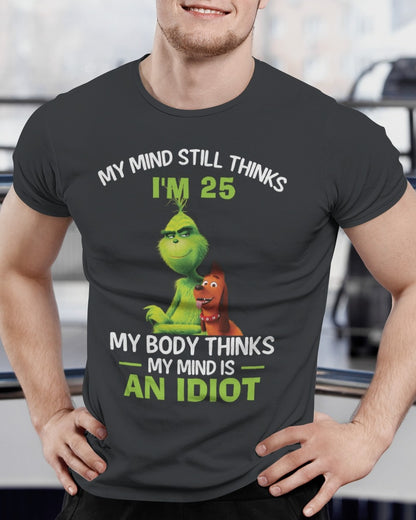 my-mind-thinks-i'm-25-my-body-thinks-i'm-an-idiot