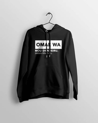 Nani Anime Hoodie - Omae Wa Mou Shindeiru Meme Imouri