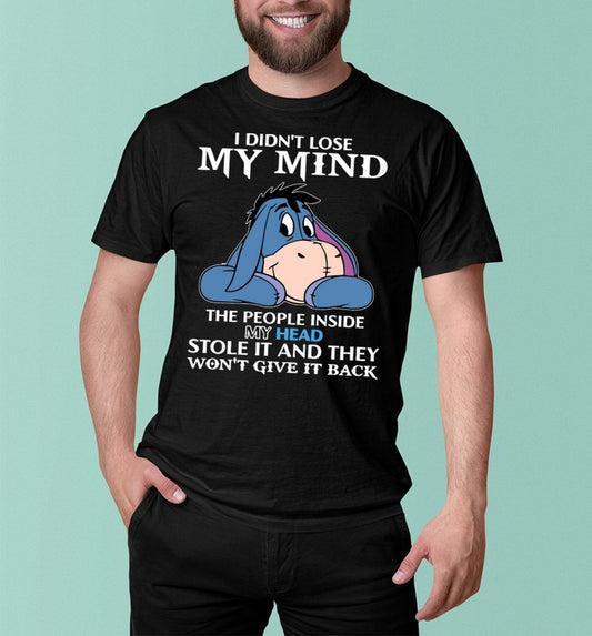 i didn't lose my mind-2 EEYORE - Unisex