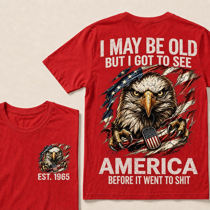 I May Be Old, But I Got to See America – Custom Birth Year T-Shirt